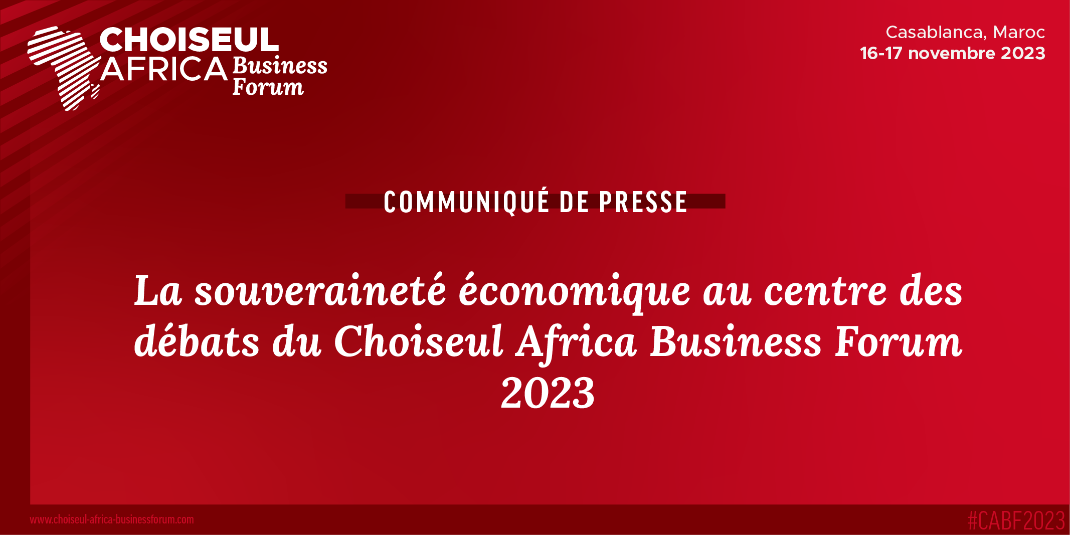 Communiqué de presse : La souveraineté économique au centre des débats du Choiseul Africa Business Forum 2023